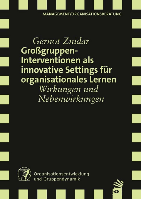 Cover: Großgruppen-Interventionen als innovative Settings für organisationales Lernen